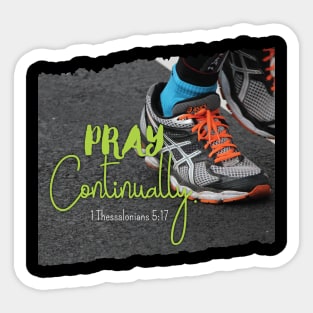 Pray Continually 1 Thessalonians 5:17 - Christian Design Sticker